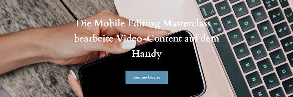 Online-Kurs_CLD_Mobile_Editing_Masterclass